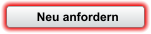 Neu anfordern